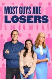 Most Guys Are Losers sansürsüz izle