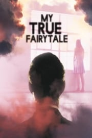 My True Fairytale yüksek kalitede izle