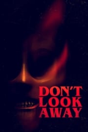 Don’t Look Away film inceleme